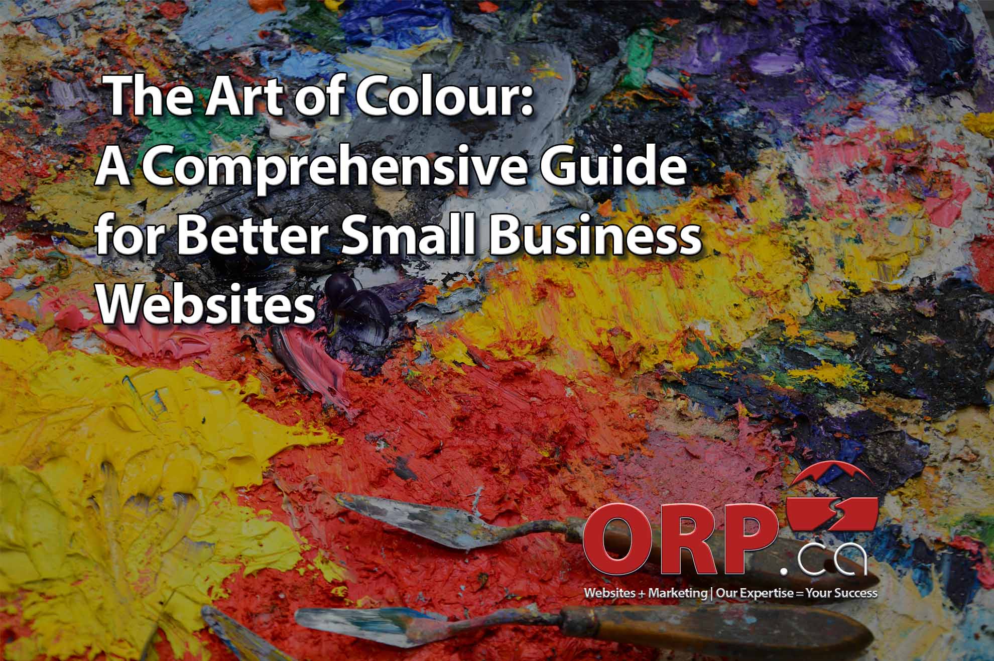 The Art of Colour A Comprehensive Guide for Better Small Business Websites