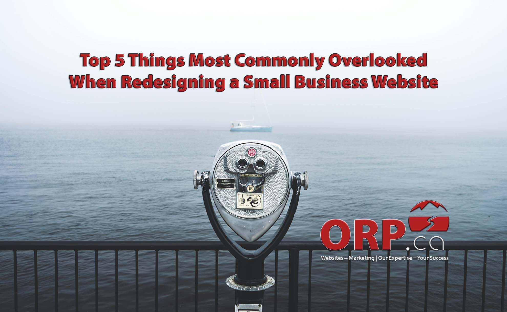 Top 5 Things Most Commonly Overlooked When Redesigning a Small Business Website
